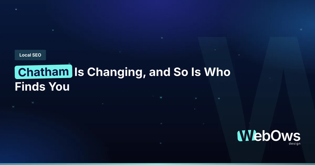 Chatham Is Changing, and So Is Who Finds You