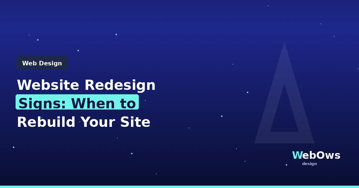 Website Redesign Signs: When to Rebuild Your Small Business Site